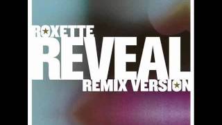 Roxette - Reveal (Attic Remix)