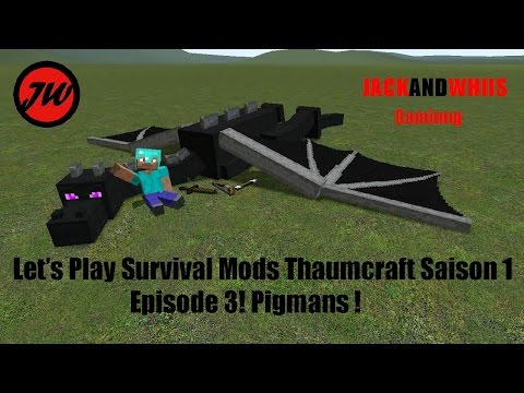 Let's Play Survival Mods Thaumcraft Fr Ep 3! Pigmans !