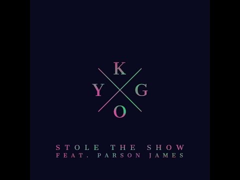 Stole the Show - KYGO (feat. Parson James) [Audio] [HD]