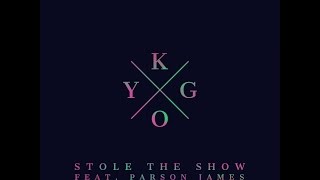Stole the Show - KYGO (feat. Parson James) [Audio] [HD]