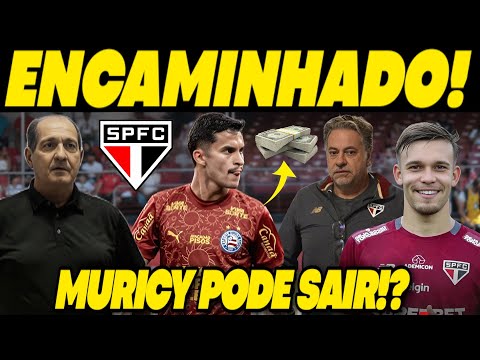 MUDOU TUDO! OS DETALHES DA VENDA ENCAMINHADA QUE EXPLODIU NO SÃO PAULO! MURICY DE SAÍDA DO SPFC!? 
