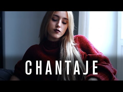 Chantaje - Shakira ft. Maluma - Cover by Xandra Garsem