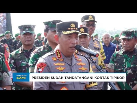 KAPOLRI JENDRAL POLISI LISTYO SIGIT PRABOWO - PEMBENTUKAN KORTAS TIPIKOR POLRI