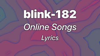 blink-182 - Online Songs (Lyrics)