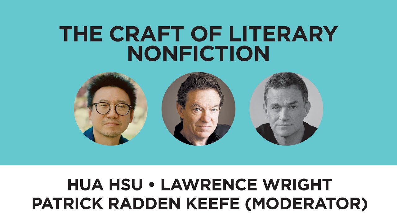 The Craft of Literary Nonfiction—Hua Hsu and Lawrence Wright with Patrick Radden Keefe (moderator)