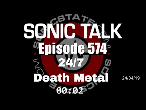 Sonic TALK 574 - 24/7 Death Metal