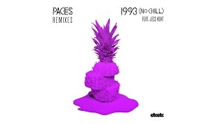 Paces - 1993 (No Chill) feat. Jess Kent (Big Dope P Remix)