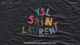 Lil Yachty - SaintLaurentYSL ft. Lil Baby (The Martinez Brothers Re-Edit)