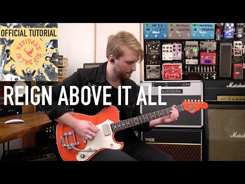 REIGN ABOVE IT ALL - OFFICIAL GUITAR TUTORIAL & PRESET // DAVID HISLOP [BETHEL MUSIC], PAUL MCCLURE