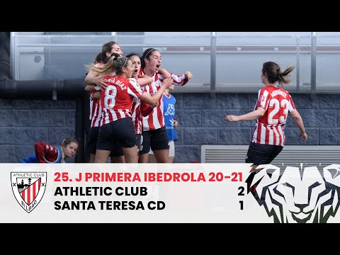 ⚽ RESUMEN I Athletic Club 2-1 Santa Teresa CD I J25 Primera Iberdrola 2020-21 I Laburpena