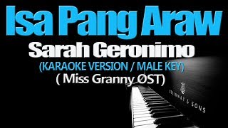 ISA PANG ARAW - Sarah Geronimo (KARAOKE VERSION/MALE KEY) (Miss Granny OST)