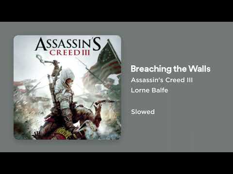 Assassin's Creed 3 - Breaching the Walls (Slowed)