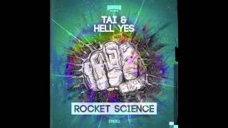TAI & Hell Yes - Rocket Science