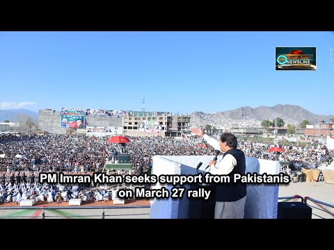 PM Imran Khan seeks support from Pakistanis on March 27 rally