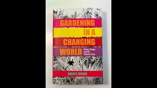 Darryl Moore - Gardening in a Changing World