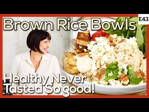 Brown Rice Bowls - Hearty, Healthy & Delicious