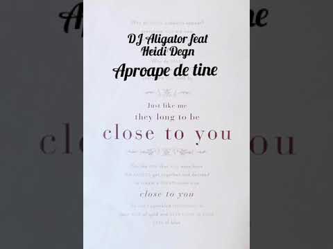 DJ Aligator feat Heidi Degn-Close to you versuri în română