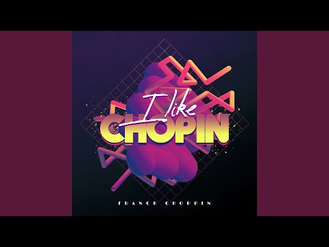 I Like Chopin