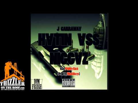 J. Carraway ft. Philthy Rich - Hatin Ass N*ggaz (Prod. DLo88Keys) [Thizzler.com]