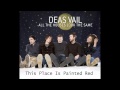 Deas Vail- This Place Is Painted Red (New Version)