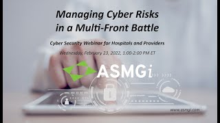 Managing Cyber Security Risks in a Multi-Front Battle – For Hospitals and Healthcare Providers