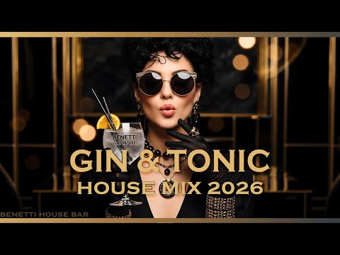 Gin & Tonic Nights | Deep House Mix 2026 | Sophisticated Nights In Feelings