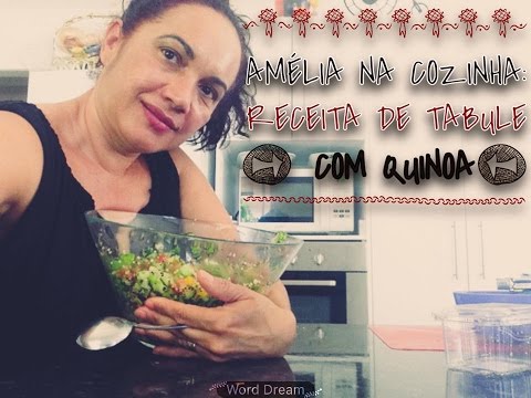 Amélia na cozinha:  Receita de Tabule com Quinoa