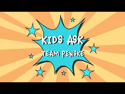 Kids Ask Team Penske Part 1