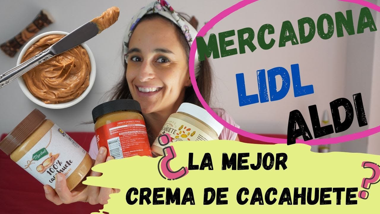 Comparando las CREMAS DE CACAHUETE ?? de MERCADONA, LIDL Y ALDI ¿Cuá es la mejor?