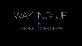 Daphne Loves Derby - Waking Up