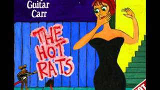 Benny Guitar  Carr and The Hot Rats - She's Red Hot