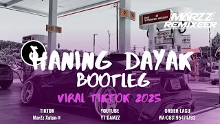 Download lagu DJ HANING DAYAK BOOTLEG VIRAL TIKTOK 2025  #MARZZREMIXER mp3