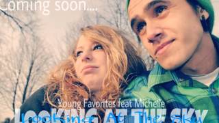 Young Favorites ft Michelle - Looking at the sky (trailer)