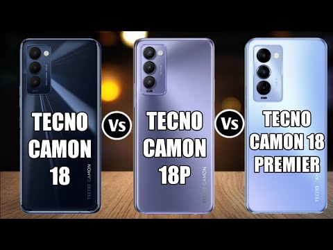 Tecno Camon 18 Vs Tecno Camon 18P Vs Tecno Camon 18 Premier