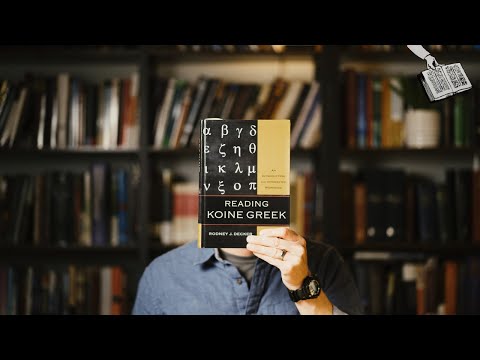 Best Book for Learning New Testament Greek | Reading Koine Greek by Rodney Decker