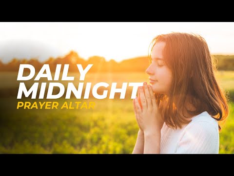DAILY MIDNIGHT PRAYER ALTAR || 23 NOVEMBER 2023