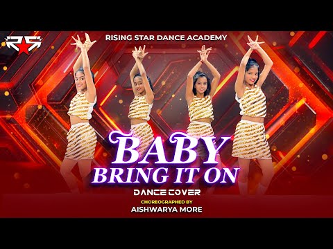 Baby Bring it On | Dance Cover | Rising Star Dance Academy | Aishwarya Choreo