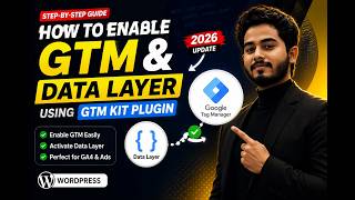 How to Enable GTM & Data Layer Using the GTM Kit Plugin 2026 Update