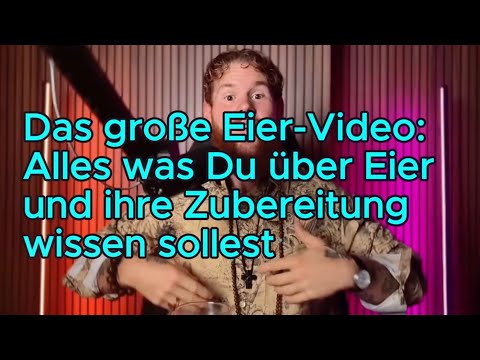Das große Eier-Video: Alles was Du über Eier und ihre Zubereitung wissen sollest  #gesundheit