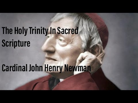The Holy Trinity In Sacred Scripture | Cardinal John Henry Newman