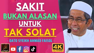 Download lagu Dato Syeikh Ahmad Faisol - SAKIT BUKAN ALASAN UNTUK TAK SOLAT mp3
