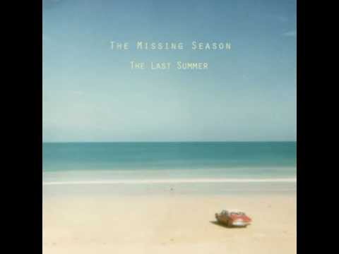 The Missing Season - Tomorrow Cannot Start