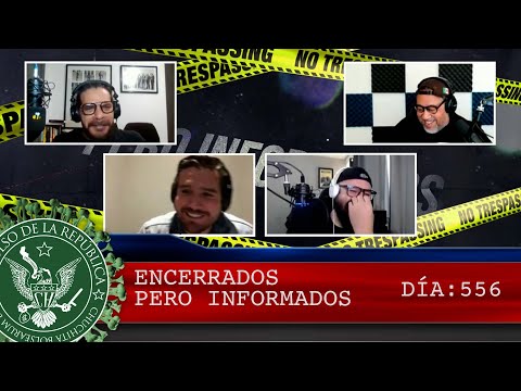 ENCERRADOS PERO INFORMADOS DÍA: 556 - EL PULSO DE LA REPÚBLICA