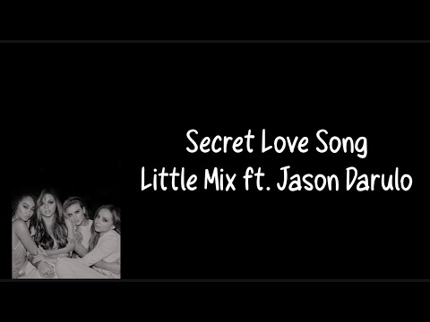 Secret Love Song - Little Mix