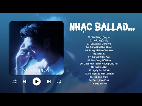 Xin Đừng Lặng Im, Lời Xin Lỗi Vụng Về, Đừng Như Thói Quen - Top Bài Hát Hits Ballad Triệu View Hay