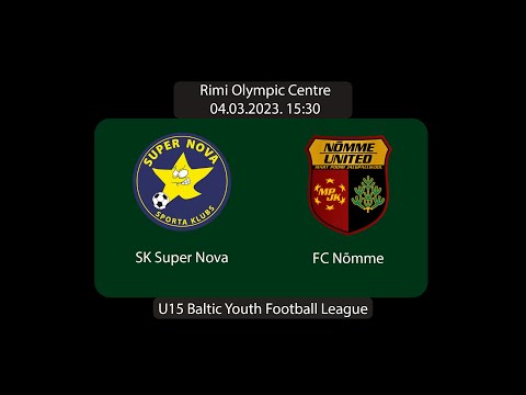 Baltic Youth Football League 2023 U-15 | SK Super Nova (LVA) - FC Nõmme United (EST)