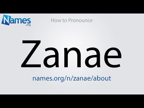 How to Pronounce Zanae