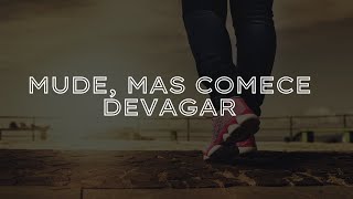 A VIDA  FEITA DE MUDANA, ENTO MUDE [ESSE VDEO MUDAR SUA VIDA] - (MOTIVAO)