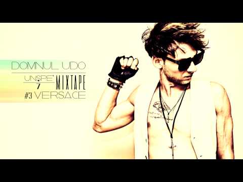 Domnul Udo - Versace [Unspe/7 mixtape]