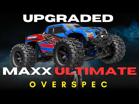Traxxas Maxx Ultimate - Upgraded & Overspec'D